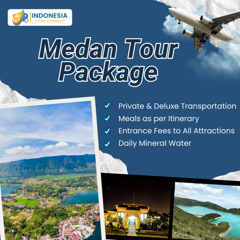 Medan Tour Package