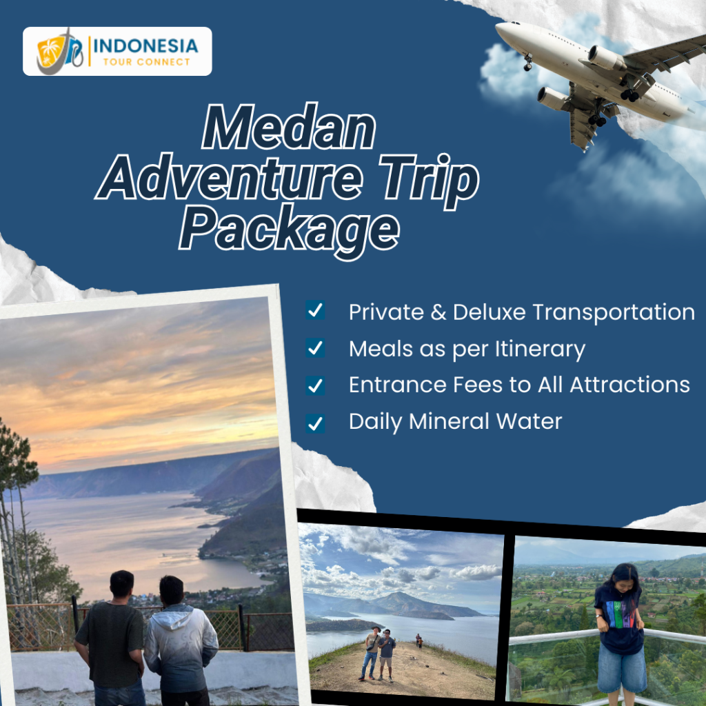 Medan Adventure Trip Package