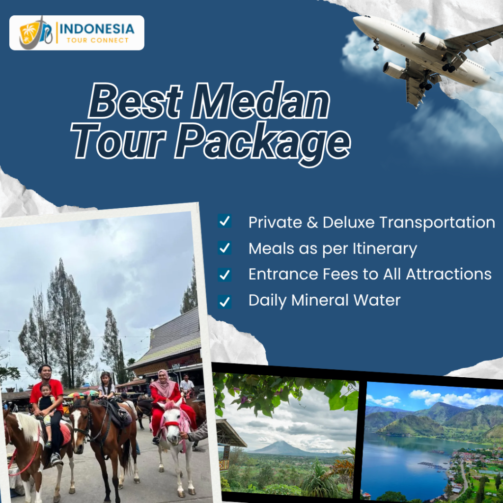 Best Medan Tour Package