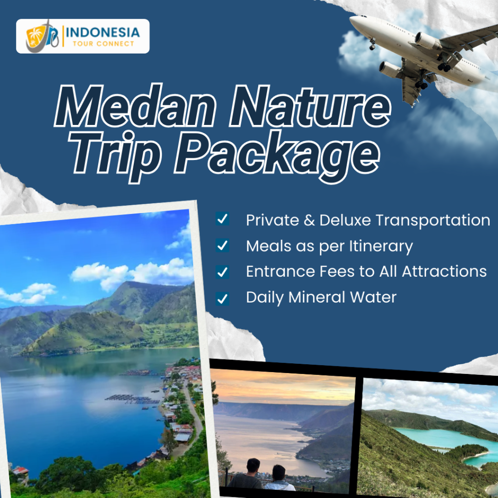 Medan Nature Trip Package
