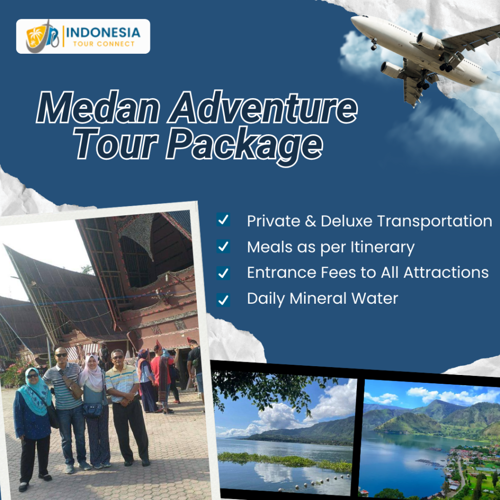 Medan Adventure Tour Package