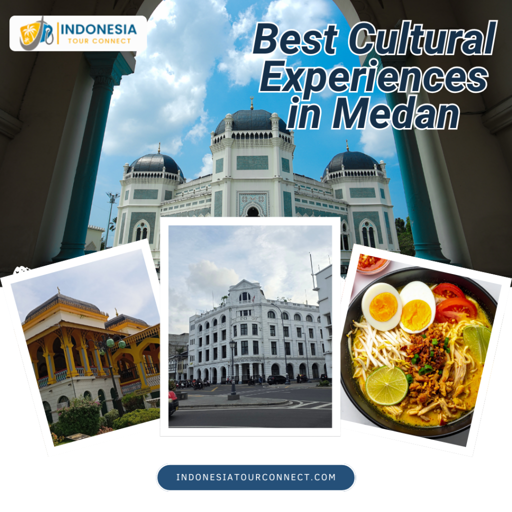 Best Cultural Experiences in Medan